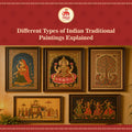 Different Types of Indian Traditional Paintings Explained