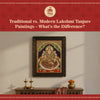 Traditional vs. Modern Lakshmi Tanjore Paintings – What’s the Difference?