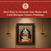 Best Ways to Decorate Your Home with Lord Murugan Tanjore Paintings