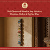 Wall-Mounted Wooden Key Holders: Designs, Styles & Buying Tips