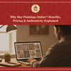Why Buy Paintings Online? Benefits, Pricing and Authenticity Explained