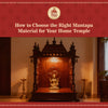 How to Choose the Right Mantapa Material for Your Home Temple